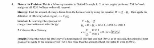 1. What is the efficiency of a heat engine that does 1250 J of work and gives off 5250 J of heat to