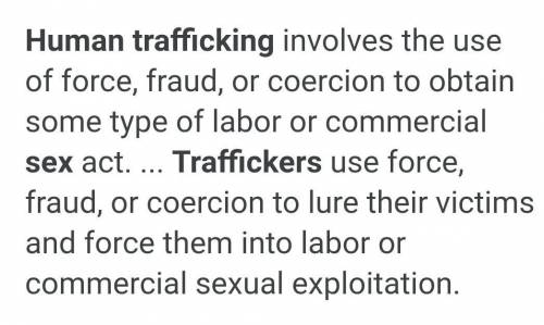 Define and describe human trafficking