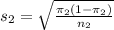 s_2 = \sqrt{\frac{\pi_2(1-\pi_2)}{n_2}}