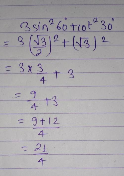 Find the value 3sin²60 + cot²30​