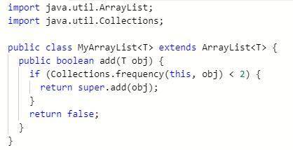 Implement a class named MyArrayList that extends class the java.util. ArrayList. The class MyArrayLi