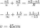 -\frac{n1}{u}+\frac{n2}{v}=\frac{n2- n1}{R}\\\\-\frac{1}{\infty }+\frac{1.5}{v}=\frac{1.5-1}{-15}\\\\v=45   cm