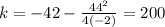 k=-42-\frac{44^2}{4(-2)}=200
