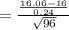=\frac{\frac{16.06-16}{0.24} }{\sqrt{96} }