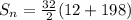 S_n= \frac{32}{2}(12 + 198)