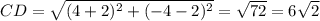 CD = \sqrt{(4 + 2)^2+(-4-2)^2} = \sqrt{72} = 6\sqrt{2}