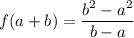 f(a+b)=\dfrac{b^2-a^2}{b-a}