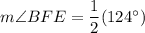 m\angle BFE=\dfrac{1}{2}(124^\circ)