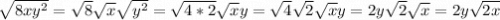 \sqrt{8xy^2} = \sqrt{8}\sqrt{x}\sqrt{y^2} = \sqrt{4*2}\sqrt{x}y = \sqrt{4}\sqrt{2}\sqrt{x}y = 2y\sqrt{2}\sqrt{x} = 2y\sqrt{2x}