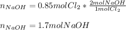 n_{NaOH}=0.85molCl_2*\frac{2molNaOH}{1molCl_2}\\\\n_{ NaOH}=1.7molNaOH