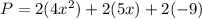 P=2(4x^2)+2(5x)+2(-9)