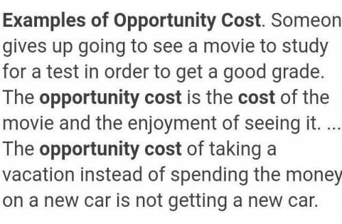 Which situation bestillustrates an example of an opportunity cost?