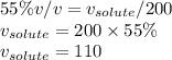 55\% v/v = v_{solute} /200\\v_{solute} =200 \times 55\%\\v_{solute} =110