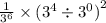 \frac{1}{  {3}^{6} }  \times ( {3}^{4}  \div  {3}^{0}  {)}^{2}