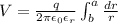 V = \frac{q}{2\pi \epsilon_0 \epsilon_r} \int_{b}^{a} \frac{dr}{r}