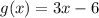 g(x)=3x-6