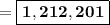 \mathsf{= \boxed{\bf 1,212,201}}