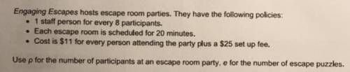 1a. If an escape room party

has 16 participants and 4
escape puzzles:
• How many staff are
needed?