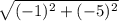 \sqrt{(-1)^2+(-5)^2}
