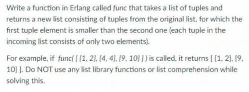 Write a function in Erlang called func that takes a list of tuples and returns a new list consisting