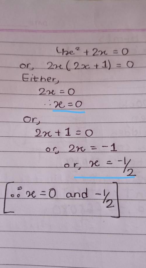 Be the Teacher

A student's work in solving an equation is shown below:
4x2 + 2x = 0
2x (2x+1= G
2x+