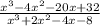 \frac {x^{3}-4x^{2}-20x+32}{x^{3}+2x^{2}-4x-8}