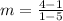 m = \frac{4 -1}{1-5}