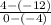 \frac{4-(-12)}{0-(-4)}