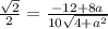 \frac{\sqrt{2} }{2}=\frac{-12+8a}{10\sqrt{4+a^2} }