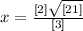 x=\frac{[2] \sqrt {[21] }}{[3] }