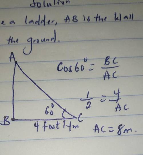 Question 3:

A ladder is placed against a wall.
The base of the ladder is 4 foot from the bottom of