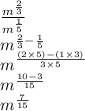 \pink{ \frac{m^{ \frac{2}{3} } }{m {}^{ \frac{1}{5} } }} \\ m^{ \frac{2}{3} -  \frac{1}{5}  }  \\ m^{ \frac{(2 \times 5) - (1 \times 3)}{3 \times 5} }  \\ m^{ \frac{10 - 3}{15} }  \\ m^{ \frac{7}{15} }