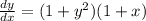 \frac{dy}{dx} = (1+y\²)(1+x)