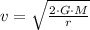 v = \sqrt{\frac{2\cdot G \cdot M}{r} }
