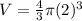 V=\frac{4}{3} \pi (2)^3