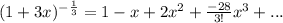 (1+3x)^{-\frac{1}{3}}=1-x+2x^2+\frac{-28}{3!}x^3+...