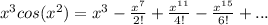 x^{3}cos(x^{2})=x^{3}-\frac{x^{7}}{2!}+\frac{x^{11}}{4!}-\frac{x^{15}}{6!}+...