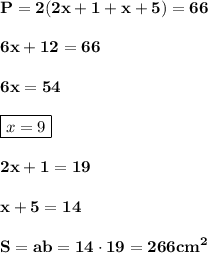 \displaystyle\bf P=2(2x+1+x+5)=66\\\\6x+12=66\\\\6x=54\\\\\boxed{x=9}\\\\2x+1=19\\\\x+5=14 \\\\S=ab=14\cdot19=266 cm^2