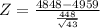 Z = \frac{4848 - 4959}{\frac{448}{\sqrt{43}}}