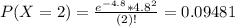 P(X = 2) = \frac{e^{-4.8}*4.8^{2}}{(2)!} = 0.09481