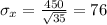 \sigma_x = \frac{450}{\sqrt{35}} = 76
