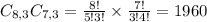 C_{8,3}C_{7,3} = \frac{8!}{5!3!} \times \frac{7!}{3!4!} = 1960