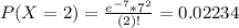 P(X = 2) = \frac{e^{-7}*7^{2}}{(2)!} = 0.02234