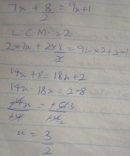 7x+8/2 = 9￼x+1
Give your answer as a fraction in its simplest form