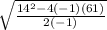 \sqrt{\frac{14^{2}-4(-1)(61)}{2(-1)}}