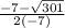 \frac{-7-\sqrt{301}}{2\left(-7\right)}