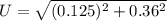 U=\sqrt{(0.125)^2+0.36^2}