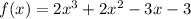f(x)=2x^3+2x^2-3x-3