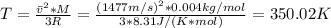 T = \frac{\bar v^{2}*M}{3R} = \frac{(1477 m/s)^{2}*0.004 kg/mol}{3*8.31 J/(K*mol)} = 350.02 K