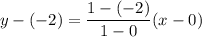 y-(-2)=\dfrac{1-(-2)}{1-0}(x-0)